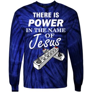 There Is Power In The Name of Jesus Tie-Dye Long Sleeve Shirt