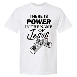 There Is Power In The Name of Jesus Garment-Dyed Heavyweight T-Shirt