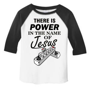 There Is Power In The Name of Jesus Toddler Fine Jersey T-Shirt