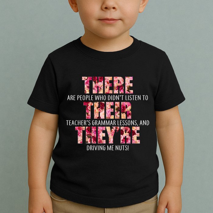 There Their They're Grammar Lessons Toddler T-Shirt