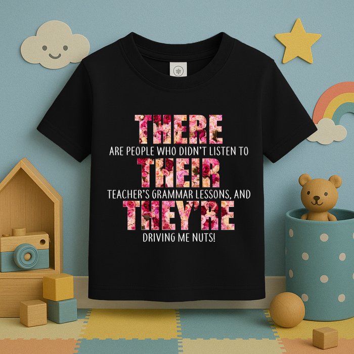 There Their They're Grammar Lessons Toddler T-Shirt