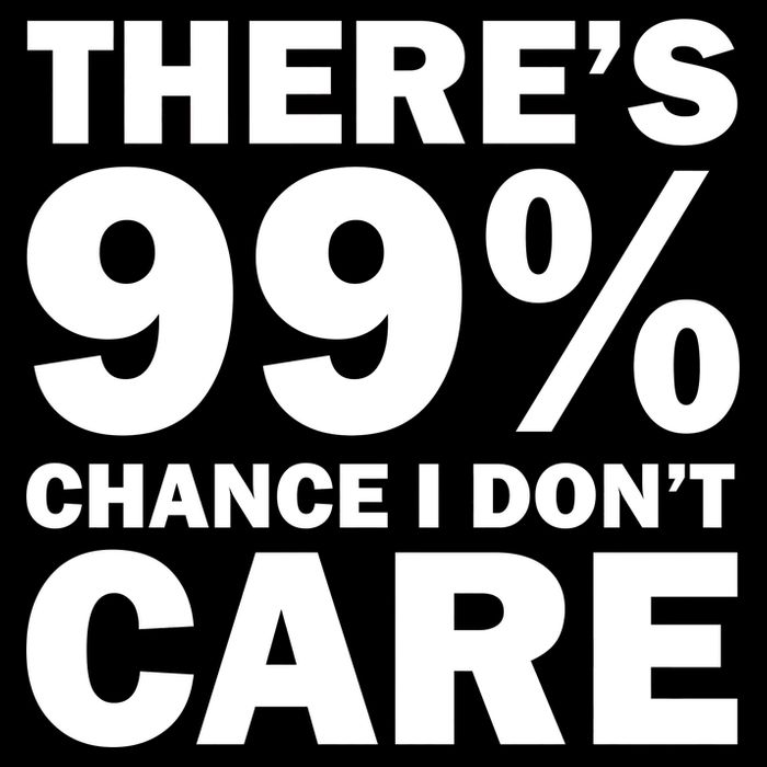 There's 99 Percent Chance I Don't Care Cooling Performance Crew T-Shirt