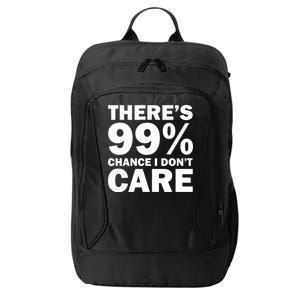 There's 99 Percent Chance I Don't Care City Backpack