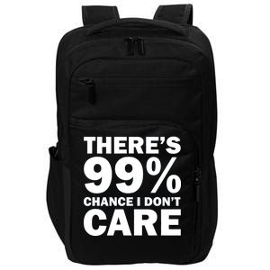 There's 99 Percent Chance I Don't Care Impact Tech Backpack