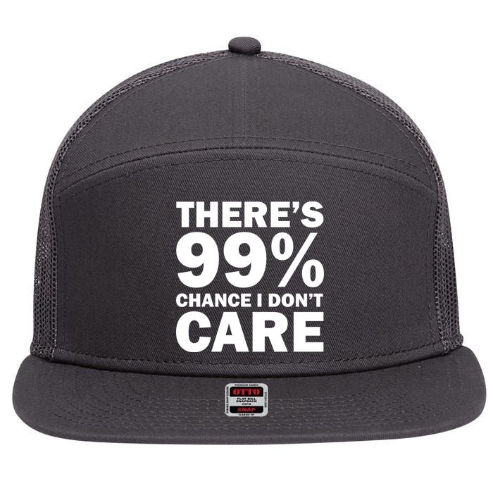 There's 99 Percent Chance I Don't Care 7 Panel Mesh Trucker Snapback Hat