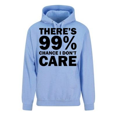 There's 99 Percent Chance I Don't Care Unisex Surf Hoodie