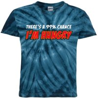 There's a 99% Chance I'm Hungry Kids Tie-Dye T-Shirt