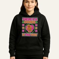 There's A Cookie In This Oven Hoodie