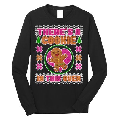 There's A Cookie In This Oven Long Sleeve Shirt