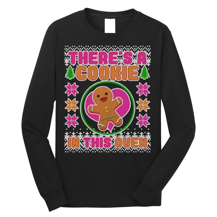 There's A Cookie In This Oven Long Sleeve Shirt