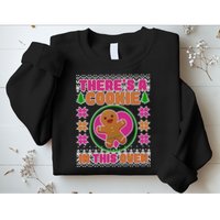 There's A Cookie In This Oven Sweatshirt