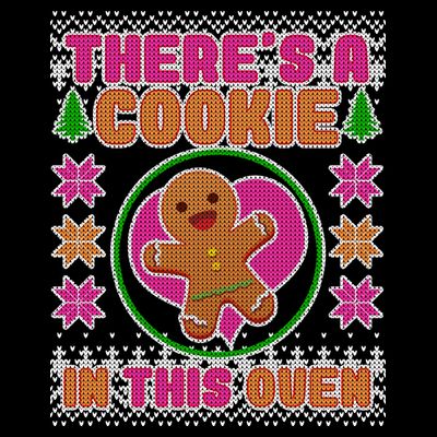 There's A Cookie In This Oven T-Shirt
