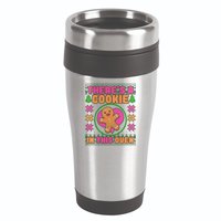 There's A Cookie In This Oven 16oz Travel Tumbler