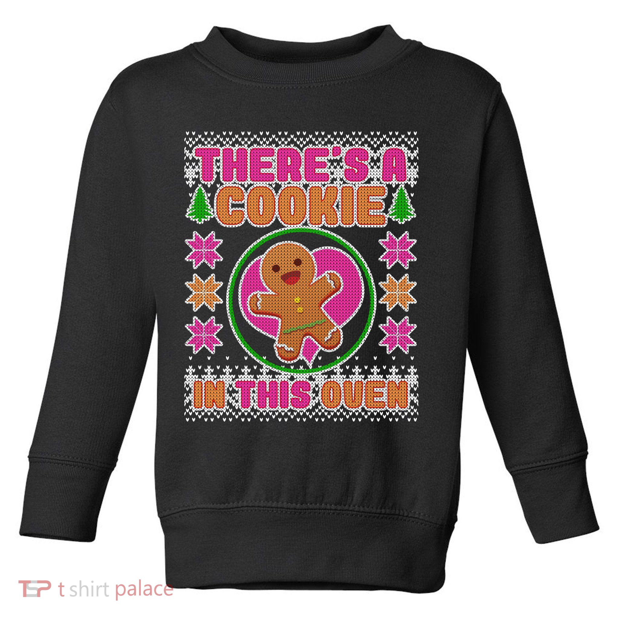 There's A Cookie In This Oven Toddler Sweatshirt