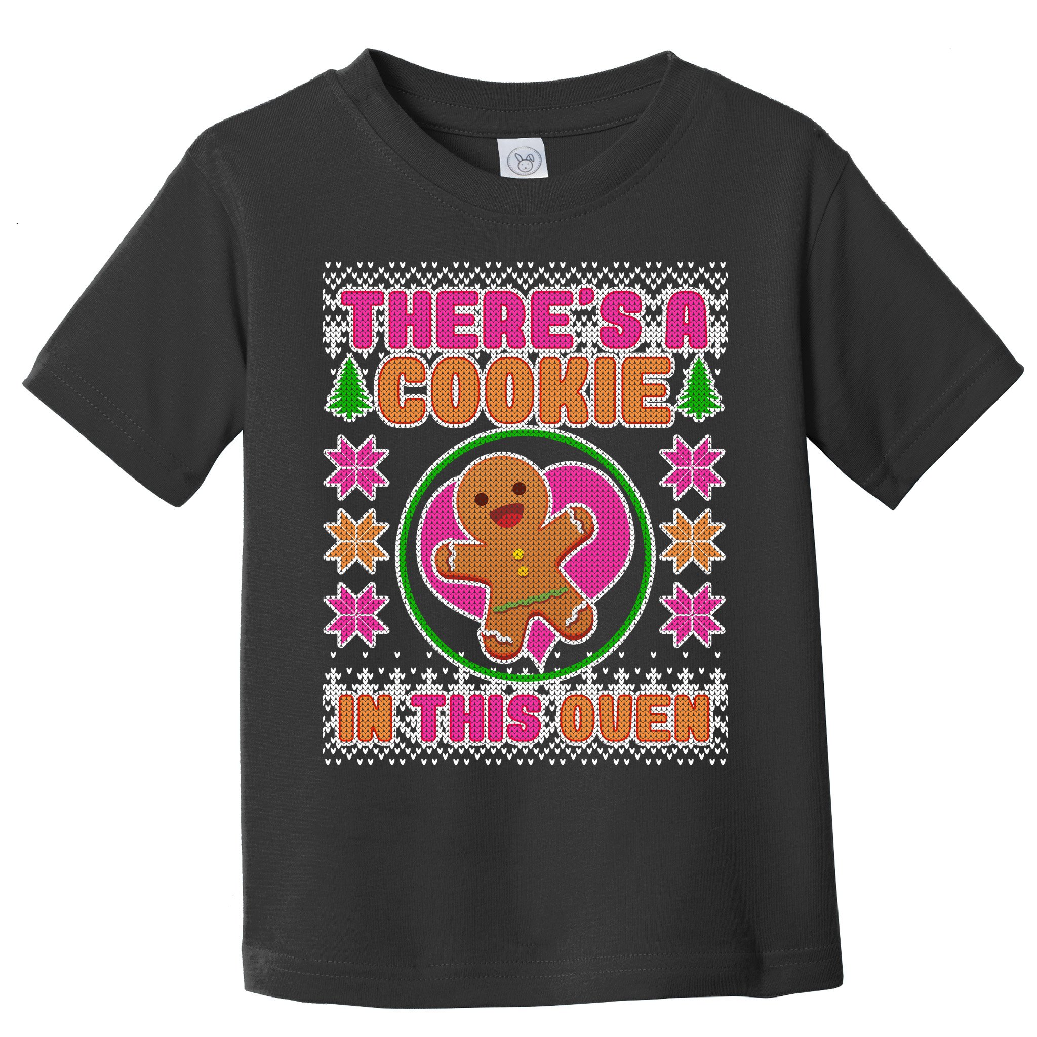 There's A Cookie In This Oven Toddler T-Shirt