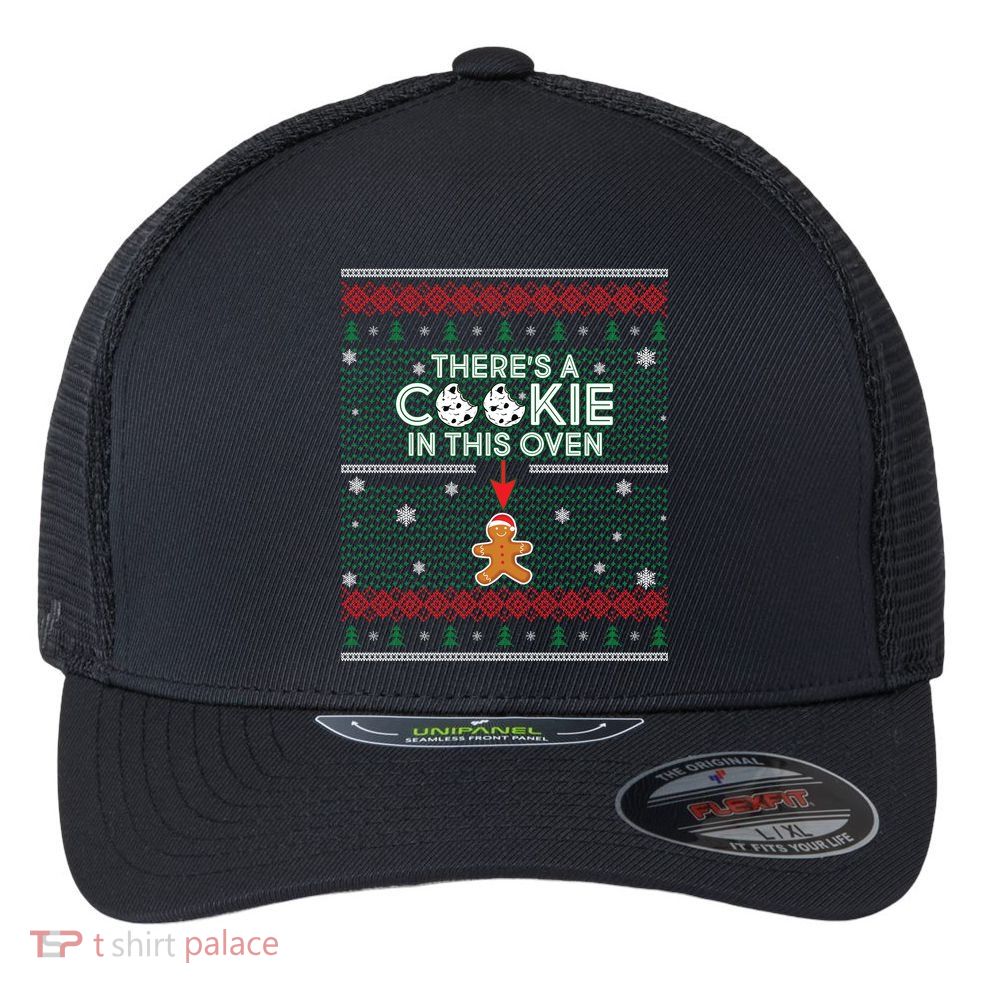 There's A Cookie In This Oven Ugly Christmas Sweater Flexfit Unipanel Trucker Cap