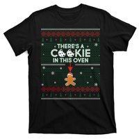 There's A Cookie In This Oven Ugly Christmas Sweater T-Shirt