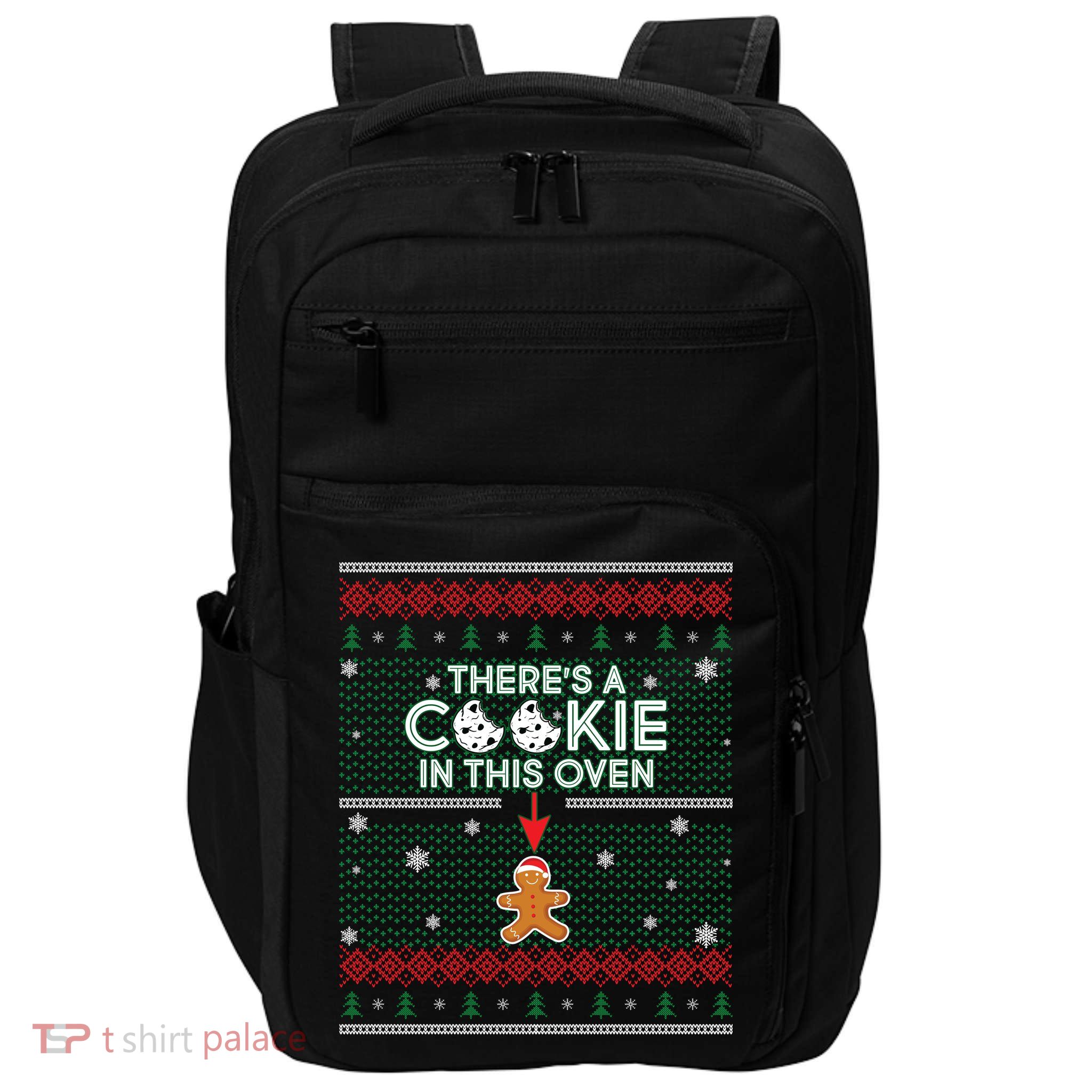 There's A Cookie In This Oven Ugly Christmas Sweater Impact Tech Backpack