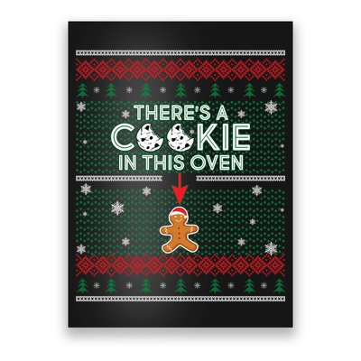 There's A Cookie In This Oven Ugly Christmas Sweater Poster
