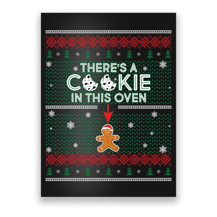 There's A Cookie In This Oven Ugly Christmas Sweater Poster