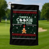 There's A Cookie In This Oven Ugly Christmas Sweater Golf Towel