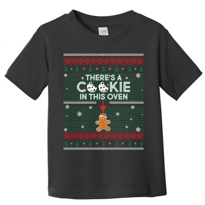 There's A Cookie In This Oven Ugly Christmas Sweater Toddler T-Shirt