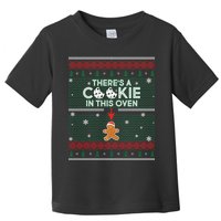 There's A Cookie In This Oven Ugly Christmas Sweater Toddler T-Shirt