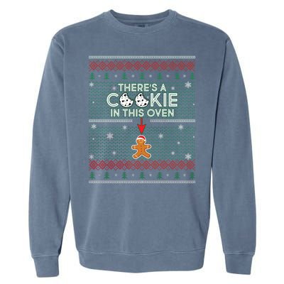 There's A Cookie In This Oven Ugly Christmas Sweater Garment-Dyed Sweatshirt