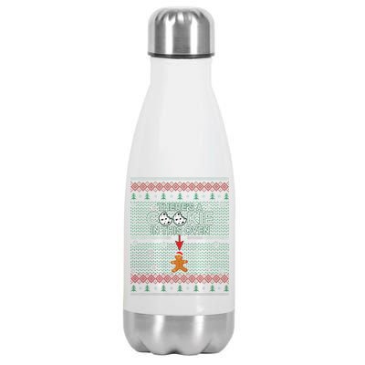 There's A Cookie In This Oven Ugly Christmas Sweater Stainless Steel Insulated Water Bottle