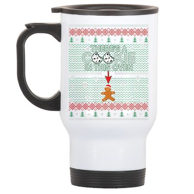 There's A Cookie In This Oven Ugly Christmas Sweater Stainless Steel Travel Mug