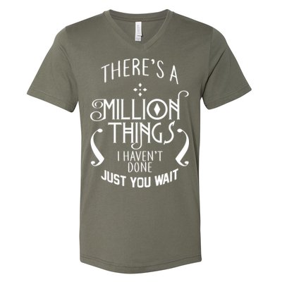 There's A Million Things I Haven't Done You Just Wait V-Neck T-Shirt