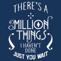 There's A Million Things I Haven't Done You Just Wait Infant Baby Jersey Bodysuit
