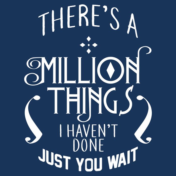There's A Million Things I Haven't Done You Just Wait Infant Baby Jersey Bodysuit