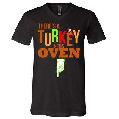 There's A Turkey In This Oven V-Neck T-Shirt