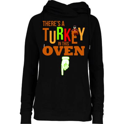 There's A Turkey In This Oven Womens Funnel Neck Pullover Hood