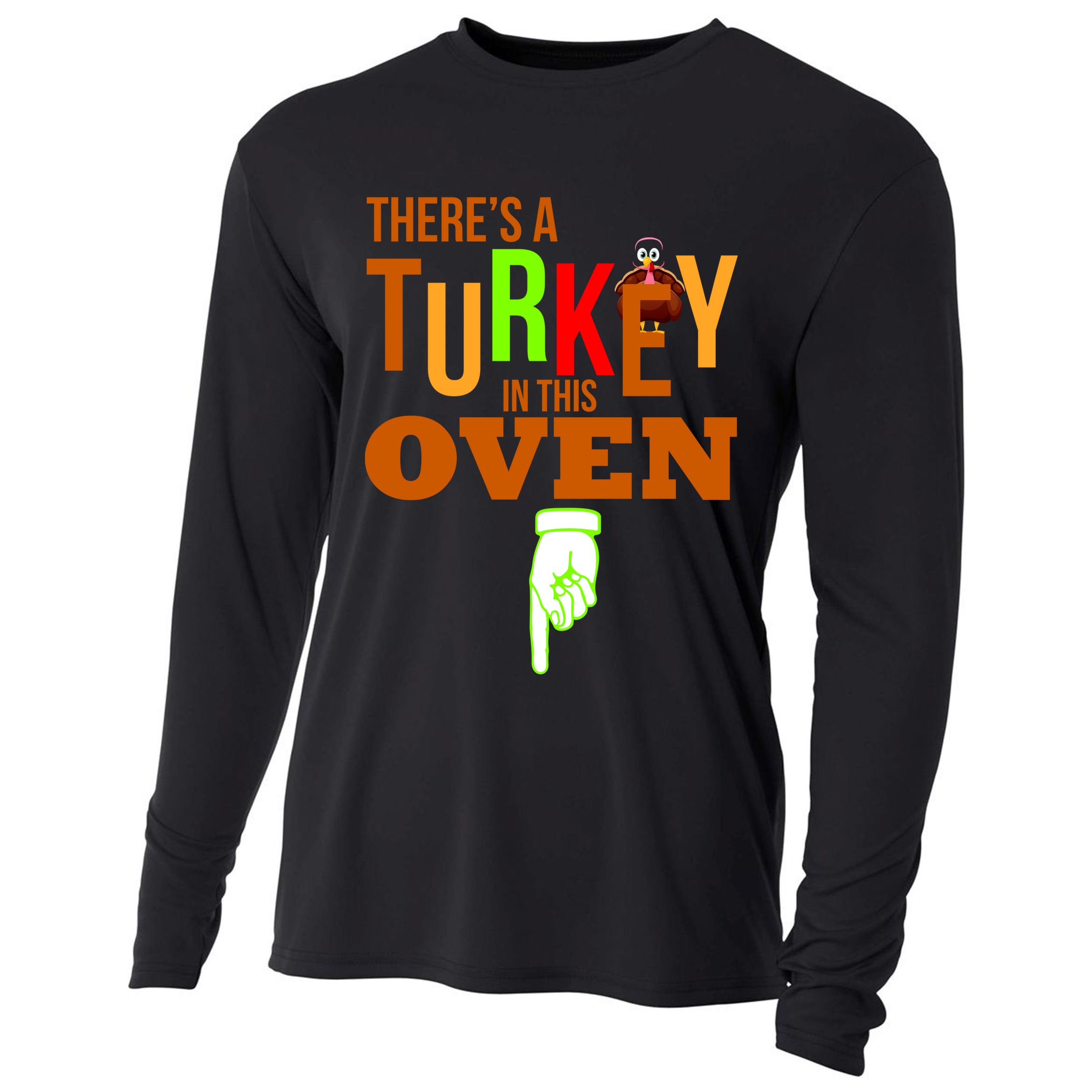 There's A Turkey In This Oven Cooling Performance Long Sleeve Crew