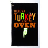 There's A Turkey In This Oven Golf Towel