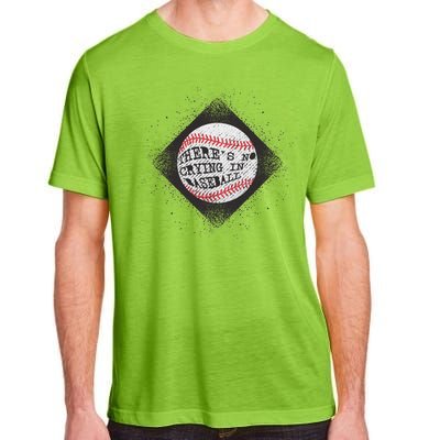 There's No Crying In Baseball Adult ChromaSoft Performance T-Shirt