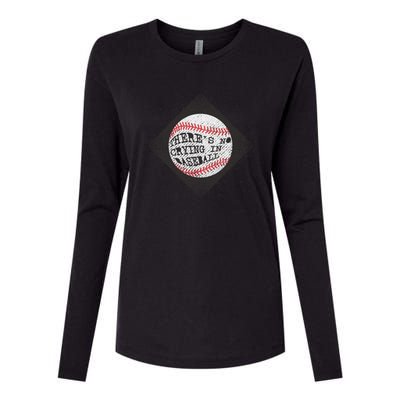 There's No Crying In Baseball Womens Cotton Relaxed Long Sleeve T-Shirt