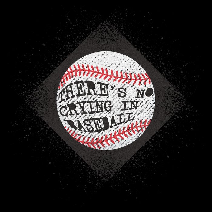 There's No Crying In Baseball Sweatshirt