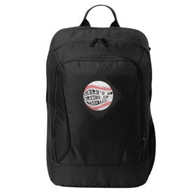 There's No Crying In Baseball City Backpack