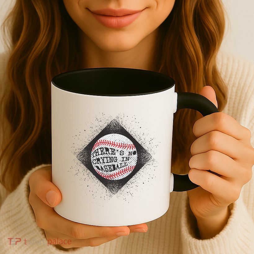 There's No Crying In Baseball Mug