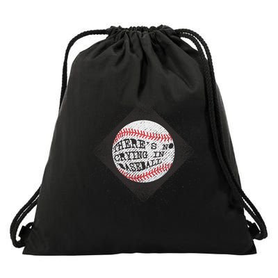 There's No Crying In Baseball Drawstring Bag