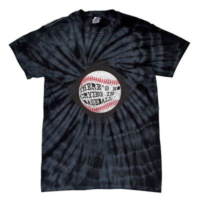 There's No Crying In Baseball Tie-Dye T-Shirt