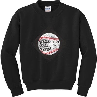 There's No Crying In Baseball Kids Sweatshirt