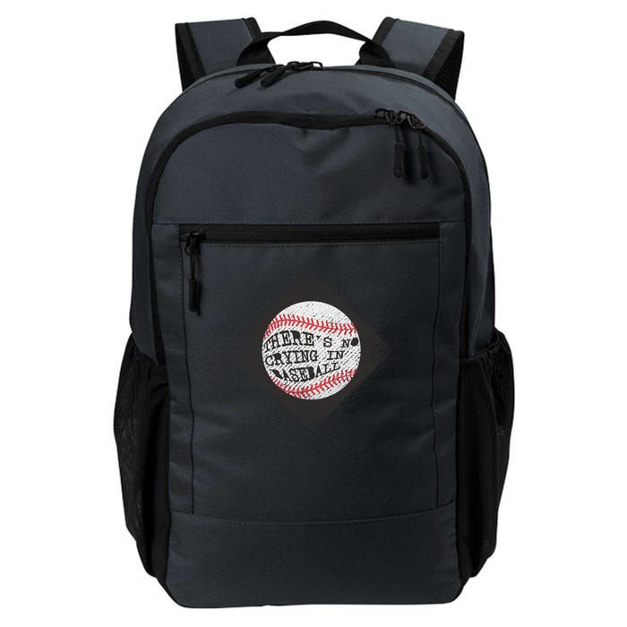 There's No Crying In Baseball Daily Commute Backpack