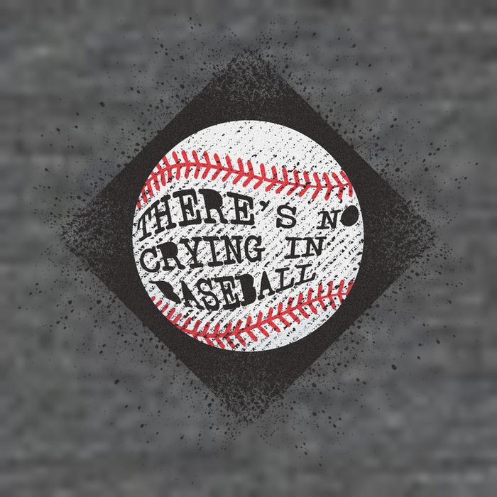 There's No Crying In Baseball Button
