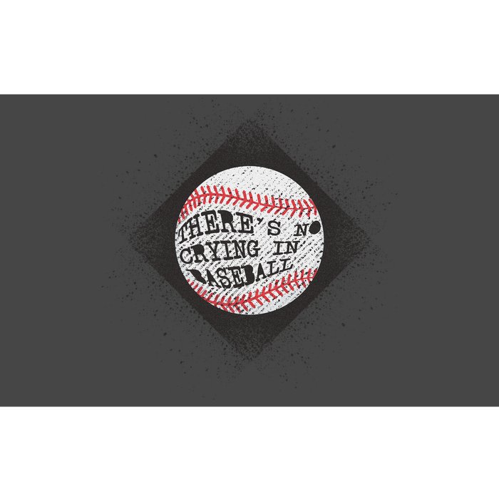 There's No Crying In Baseball Bumper Sticker