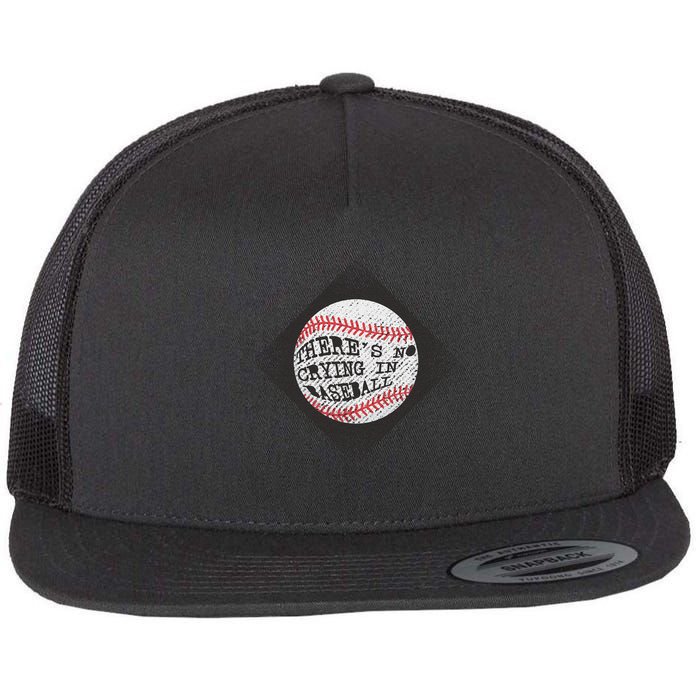 There's No Crying In Baseball Flat Bill Trucker Hat