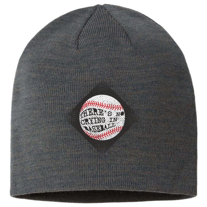 There's No Crying In Baseball Sustainable Beanie